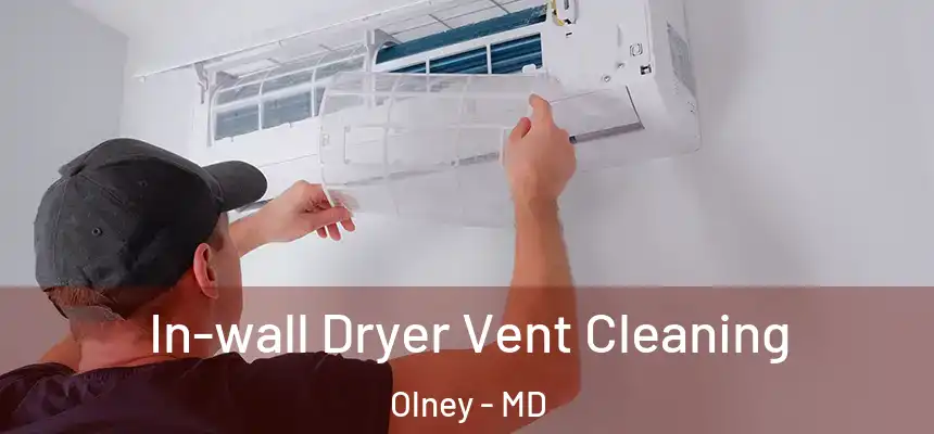  In-wall Dryer Vent Cleaning Olney - MD