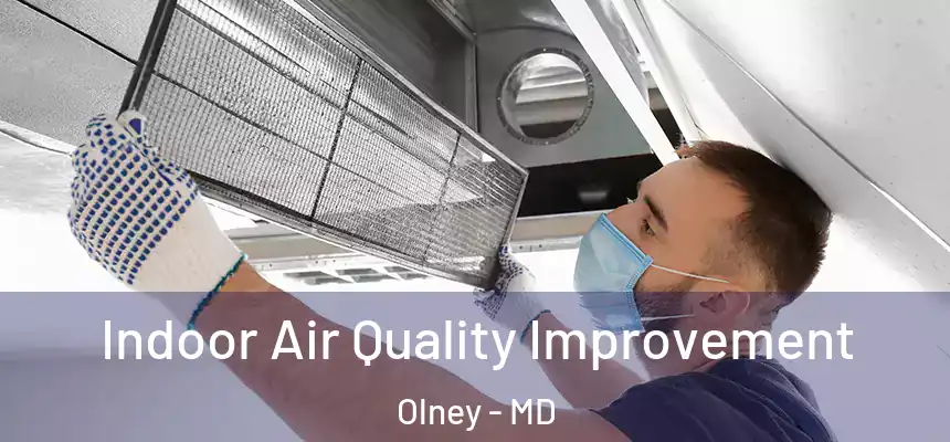  Indoor Air Quality Improvement Olney - MD