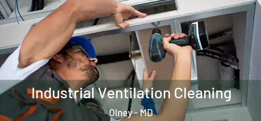  Industrial Ventilation Cleaning Olney - MD