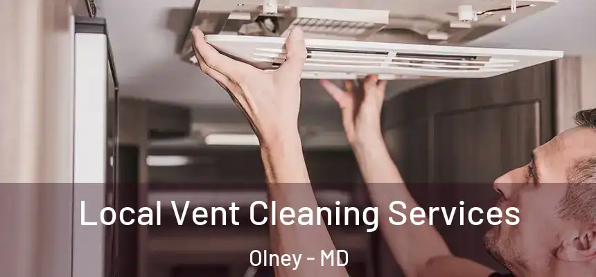  Local Vent Cleaning Services Olney - MD