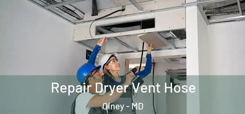  Repair Dryer Vent Hose Olney - MD